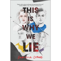 This Is Why We Lie - Hardcover