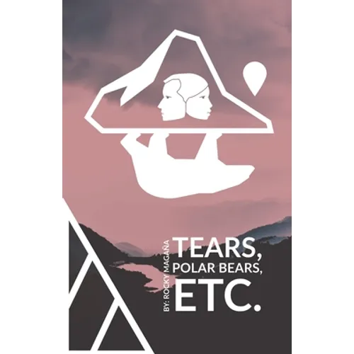 Tears, Polar Bears, Etc. - Paperback