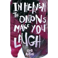In Heaven The Onions Make You Laugh - Paperback