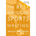 The Best American Sports Writing 2015 - Paperback