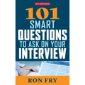 101 Smart Questions to Ask on Your Interview, Fourth Edition - Paperback