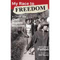 My Race to Freedom: A Life in the Civil Rights Movement