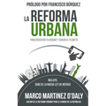 La Reforma Urbana: Para Rescatar tu Ciudad y Cuidar el Planeta - Paperback