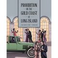 Prohibition on the Gold Coast of Long Island