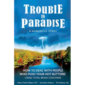Trouble In Paradise: How To Deal With People Who Push Your Buttons Using Total Brain Coaching - Paperback