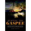 Burning the Gaspee: Revolution in Rhode Island - Paperback