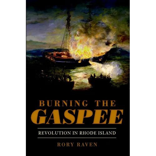 Burning the Gaspee: Revolution in Rhode Island - Paperback