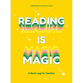 Reading Is Magic: A Book Log for Families - Hardcover