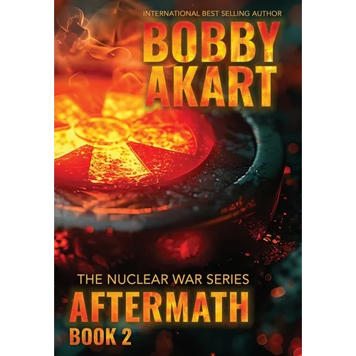Aftermath 2: A Nuclear War Survival Thriller - Hardcover