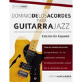 Dominio de los acordes para guitarra jazz - Paperback