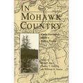 In Mohawk Country: Early Narratives of a Native People