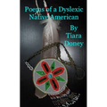 Poems of a Dyslexic Native American - Paperback