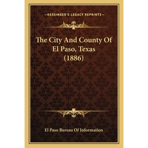 The City And County Of El Paso, Texas (1886)