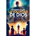 Viviendo Bajo La Voluntad De Dios - Paperback
