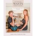 Katherine Wants, Randy Cooks: The Ultimate Date Night Cookbook - Paperback