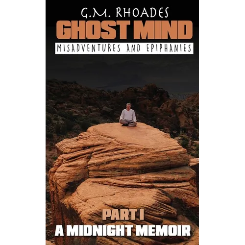 Ghost Mind: Part 1 A Midnight Memoir - Paperback