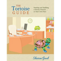 The Tortoise Guide: Starting and Building a Private Practice ... at Your Own Pace - Paperback