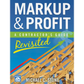 Markup & Profit: A Contractor's Guide, Revisited - Paperback
