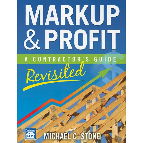 Markup & Profit: A Contractor's Guide, Revisited - Paperback
