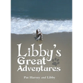 Libby's Great Adventures - Hardcover
