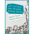 Jeff Galloway: Your Personal Running Journal: Logging Your Progress, Keeping Your Motivation - Spiral