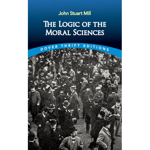 The Logic of the Moral Sciences - Paperback