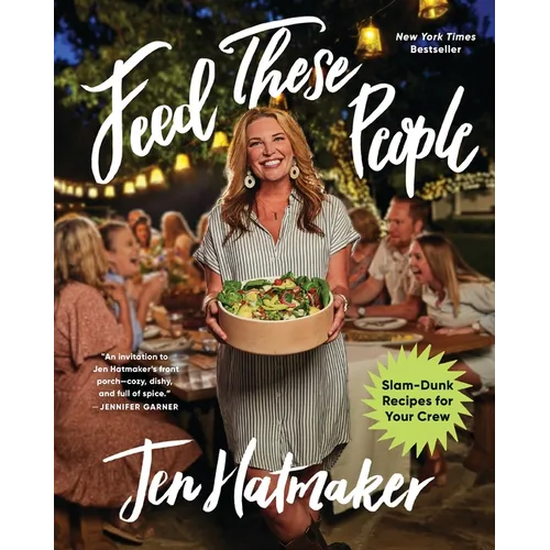 Feed These People: Slam-Dunk Recipes for Your Crew - Hardcover