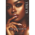 Because You Don't Know My Name: A Potomac Falls Novella - Paperback
