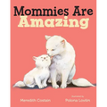 Mommies Are Amazing - Board Book