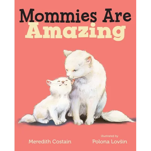 Mommies Are Amazing - Board Book