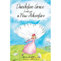 Dandelion Grace Looks For A New Adventure - Hardcover
