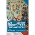 Sufis and Their Opponents in the Persianate World - Hardcover