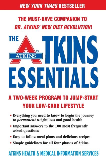 The Atkins Essentials: A Two-Week Program to Jump-Start Your Low-Carb Lifestyle - Paperback
