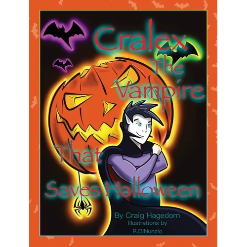 Cralex The Vampire That Saves Halloween - Hardcover