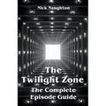 The Twilight Zone The Complete Episode Guide - Paperback
