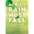 April's Rain Must Fall - Paperback