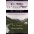 Yearning for the Wind: Celtic Reflections on Nature and the Soul - Paperback