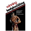 Winning Bodybuilding: A complete do-it-yourself program for beginning, intermediate, and advanced bodybuilders by Mr. Olympia - Paperback