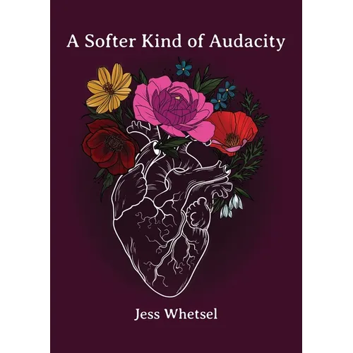 A Softer Kind of Audacity - Paperback