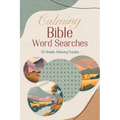 Calming Bible Word Searches: 99 Simple, Relaxing Puzzles - Paperback