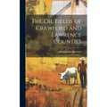 The Oil Fields of Crawford and Lawrence Counties