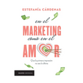 En El Marketing Como En El Amor - Paperback