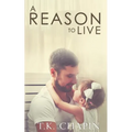 A Reason To Live: An Inspirational Romance - Paperback
