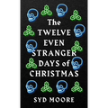 The Twelve Even Stranger Days of Christmas - Paperback