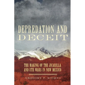 Depredation and Deceit: The Making of the Jicarilla and Ute Wars in New Mexico