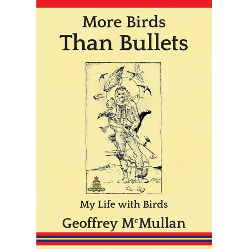 More Birds Than Bullets: My Life with Birds