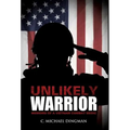 Unlikely Warrior - Hardcover