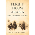 Flight from Arabia: The Embassy Flight - Paperback