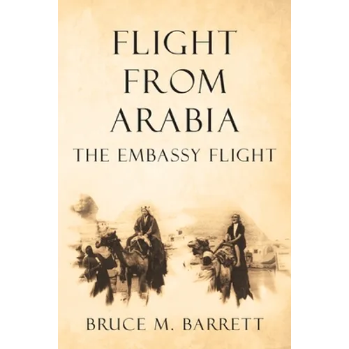 Flight from Arabia: The Embassy Flight - Paperback