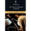 Refocus: The Films of Richard Linklater - Paperback